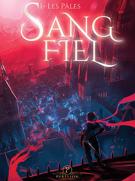 Sang Fiel Tome 1 : Les Pâles