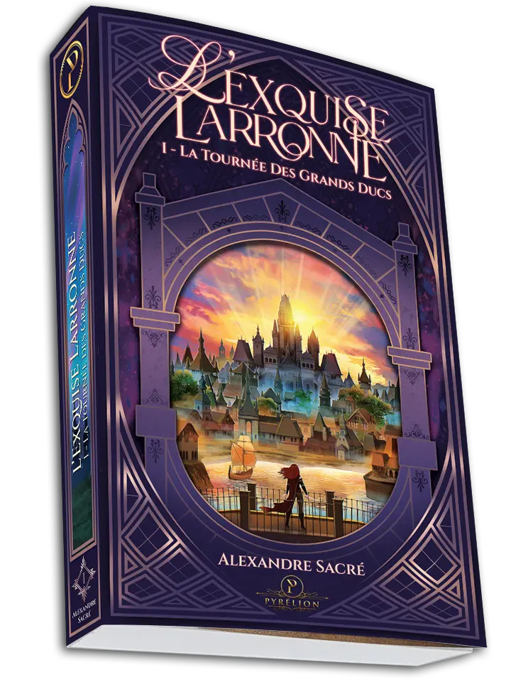 L'Exquise Larronne - Tome 1 : La Tournée des Grands Ducs