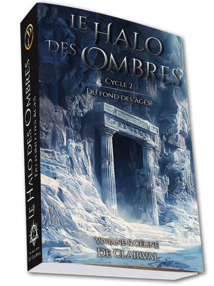 Le Halo des Ombres Cycle 2 : Du Fond des Âges