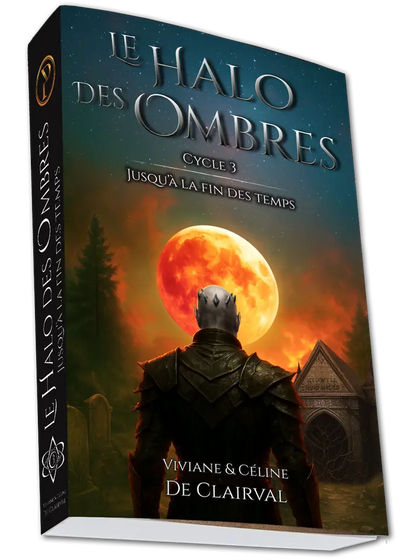 Le Halo des Ombres Cycle 3 : Jusqu'à la Fin des Temps